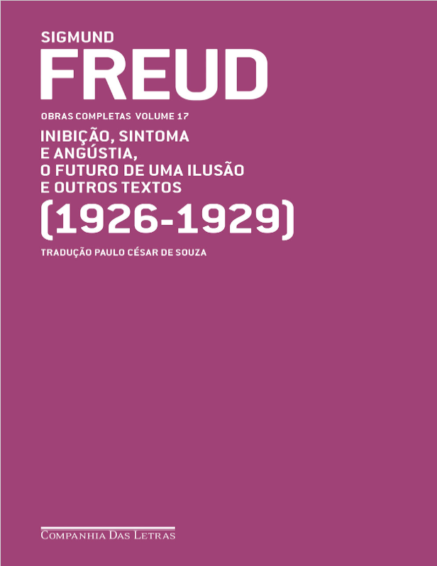 Inibição, sintoma e angústia: o futuro de uma ilusão e outros textos 1926-29